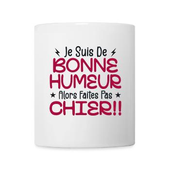 I'm in a good mood so don't piss off! - Mug - white - Front