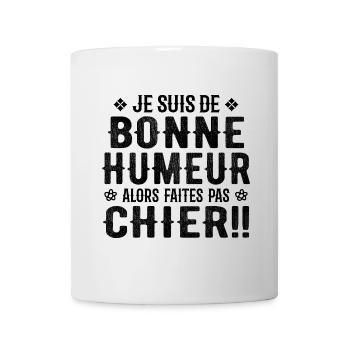I'm in a good mood so don't piss off! - Mug - white - Front