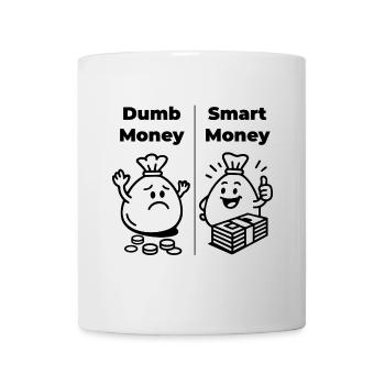 Dumb Money - Smart Money - Tasse - Weiß - Vorne