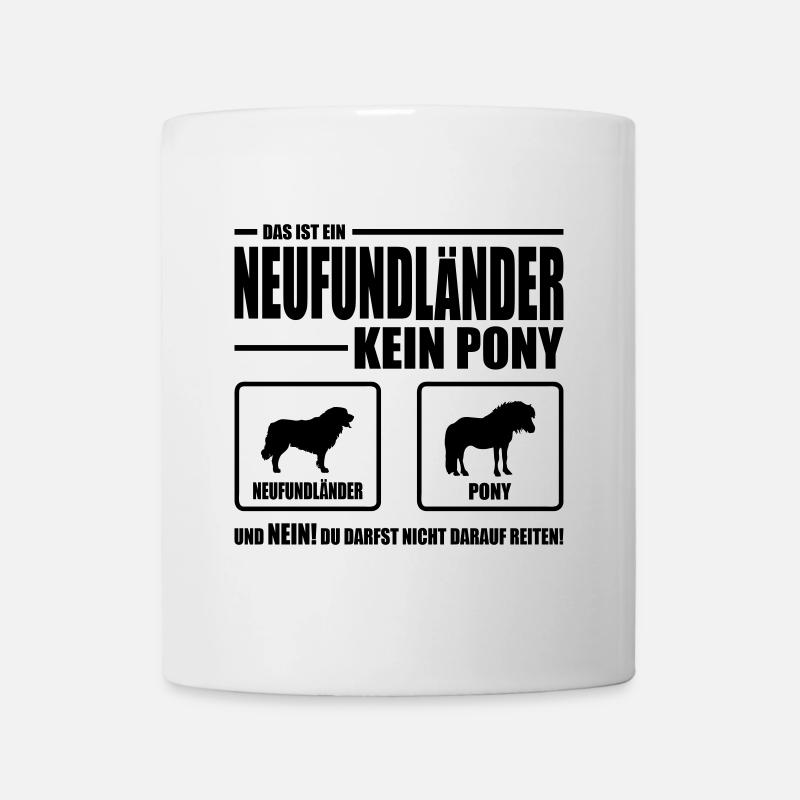 NEUFUNDLÄNDER kein Pony Wilsigns Hundespruch Hund - Tasse - Weiß