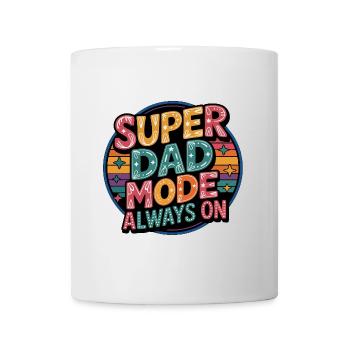 Super Dad Mode Super Dad Mode Always On - Mug - white - Front