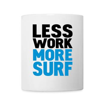 less work more surf - Mug - white - Front