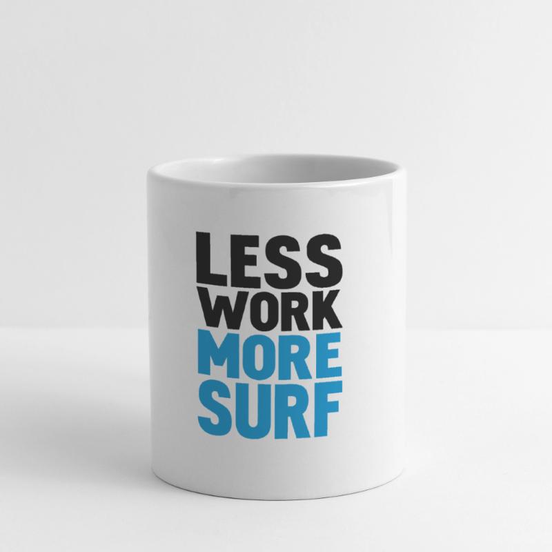 less work more surf Tasse