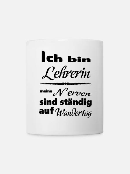 Lehrerin Spruch Lehrer Schule Beruf Geschenk - Tasse - Weiß