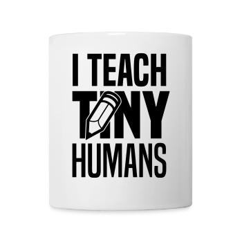 I teach tiny humans - Mug blanc - blanc - Devant