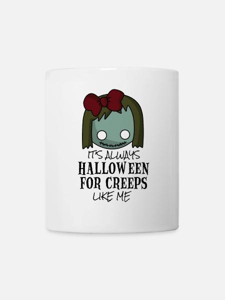 it's always HALLOWEEN FOR CREEPS like me - Zombie - Mug - white