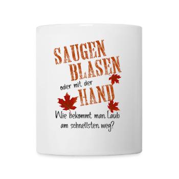 Saugen Blasen Hand Sex Spruch Sprüche Geschenkidee - Tasse - Weiß - Vorne
