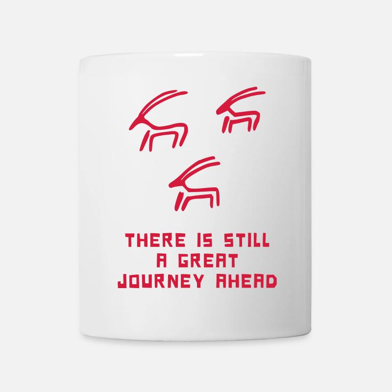 there is still a great journey ahead - Tasse - Weiß