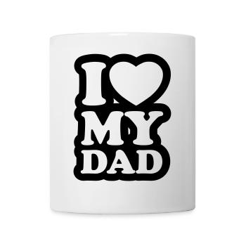 I love my dad - Ich liebe meinen Vater - Tasse - Weiß - Vorne