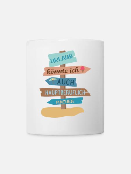 Urlaub - Tasse - Weiß
