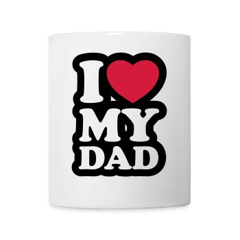 I love my dad - Ich liebe meinen Vater - Tasse - Weiß - Vorne