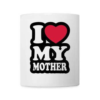 I love my mother - Mug - white - Front