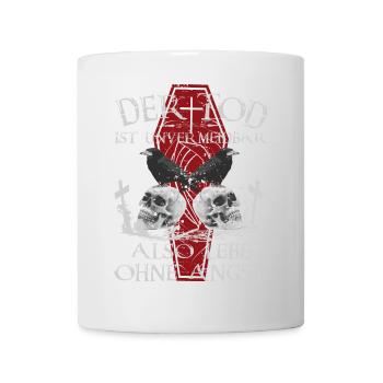 Der Tod ist Unvermeidbar - Tasse - Weiß - Vorne