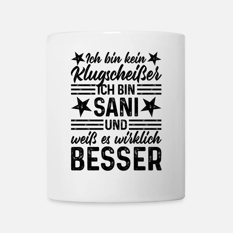 Ich bin kein Klugscheißer Sprüche Sani Sanitäter - Tasse - Weiß