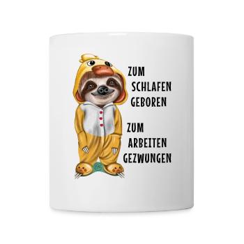 Zum Schlafen geboren arbeiten gezwungen Faultier - Tasse - Weiß - Vorne