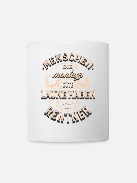 Menschen die montags gute Laune haben Rentner - Tasse - Weiß