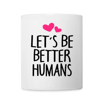 Mensch Menschen Erde Spruch - Tasse - Weiß - Vorne