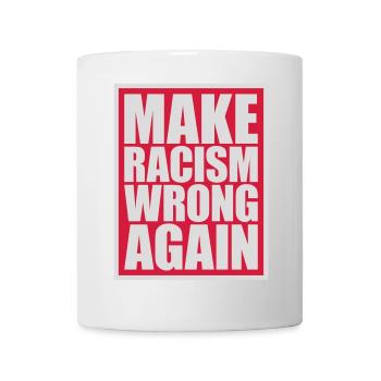 Rendre le racisme répréhensible - Mug blanc - blanc - Devant