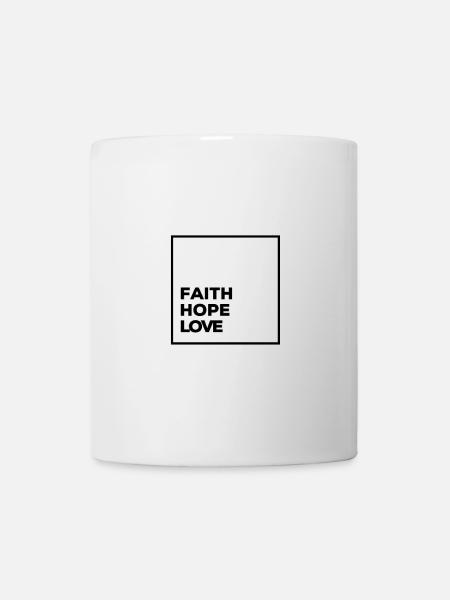 Glaube Hoffnung Liebe - Tasse - Weiß