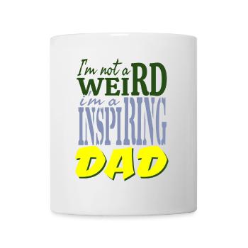 Ich bin nicht komisch, ich bin ein inspirierender Vater. - Tasse - Weiß - Vorne
