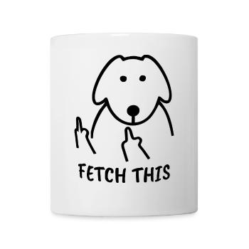 Dog Fetch This Funny Animals - Mug - white - Front