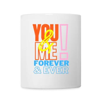 You & Me Forever love declaration - Mug - white - Front