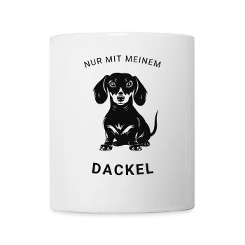 Nur mit meinem Dackel - Tasse - Weiß - Vorne