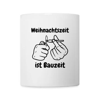 Weihnachtszeit ist Bauzeit - Tasse - Weiß - Vorne