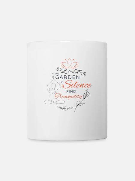 In the garden of silence find tranquility - Mug - white