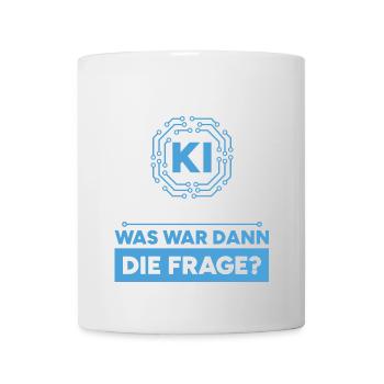 Künstliche Intelligenz Frage Antwort Spruch - Tasse - Weiß - Vorne
