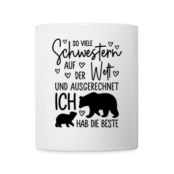 So viele Schwestern auf der Welt - Beste Schwester - Tasse - Weiß - Vorne