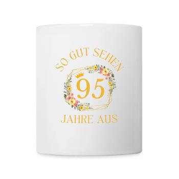 SO GUT SEHEN 95 JAHRE AUS! - Tasse - Weiß - Vorne