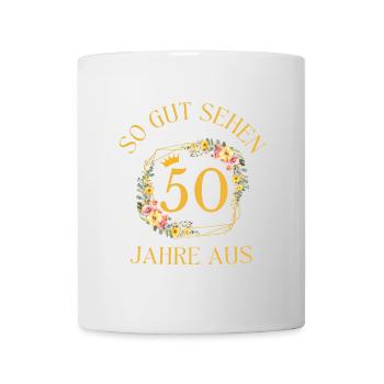 SO GUT SEHEN 50 JAHRE AUS! - Tasse - Weiß - Vorne