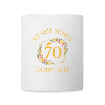 SO GUT SEHEN 70 JAHRE AUS! - Tasse - Weiß - Vorne