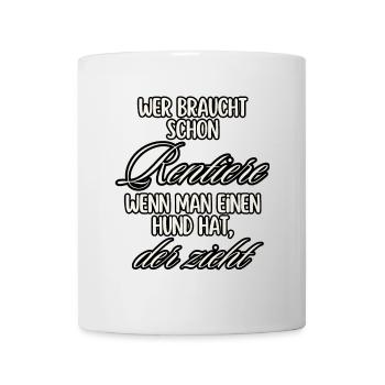 Hund zieht Rentiere Textdesign - Tasse - Weiß - Vorne