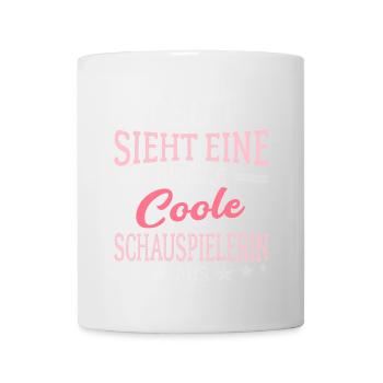 So sieht eine richtig coole Schauspielerin aus - Tasse - Weiß - Vorne