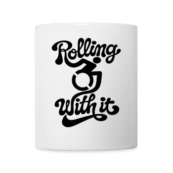 Rolling with it in my wheelchair # - Mug - white - Front
