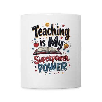 Teaching is My Superpower - Mug - white - Front