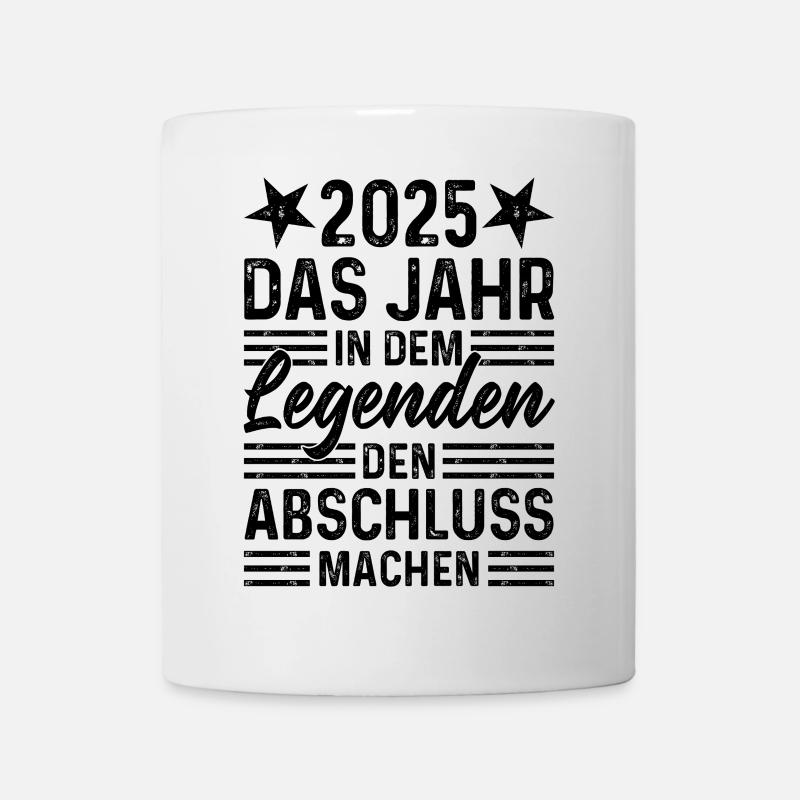 2025 Das Jahr in dem Legenden den Abschluss machen - Tasse - Weiß