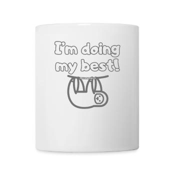 I'm Doing My Best Shirt - Anti-Burnout Statement - Mug - white - Front