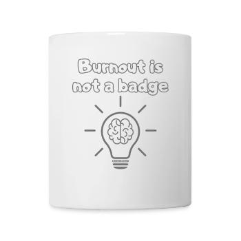 Anti-Burnout Shirt – Wellness First Statement - Mug - white - Front