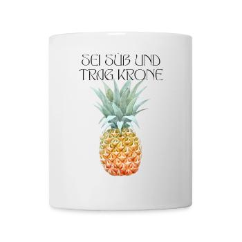 Sei süß und trag Krone - Tasse - Weiß - Vorne