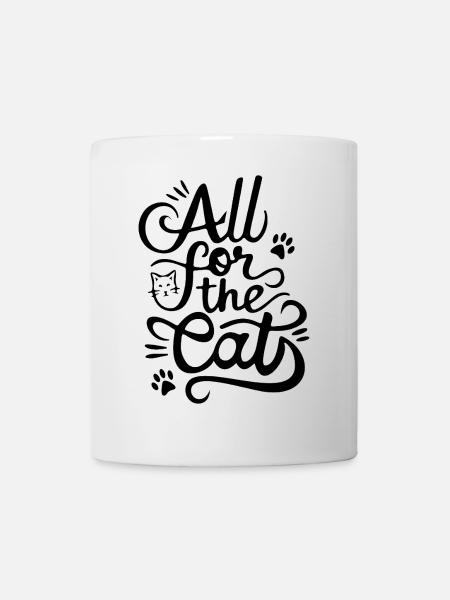 All for the cat - Tasse - Weiß