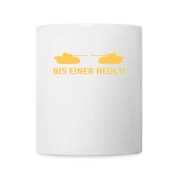 Bis einer heult - Tasse - Weiß - Vorne