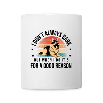 Je n’aboie pas toujours, mais quand je le fais, c’est pour un bien - Mug blanc - blanc - Devant
