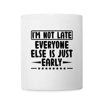Je ne suis pas en retard tout le monde n’est que sarcasme précoce - Mug blanc - blanc - Devant