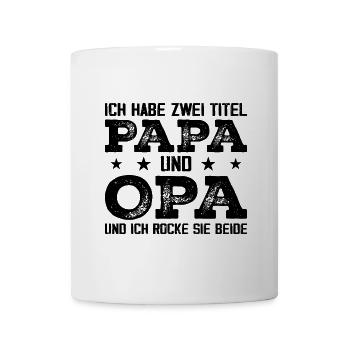 Ich Habe Zwei Titel Papa Und Opa - Tasse - Weiß - Vorne
