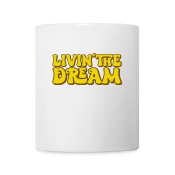 Living the Dream - Mug - white - Front