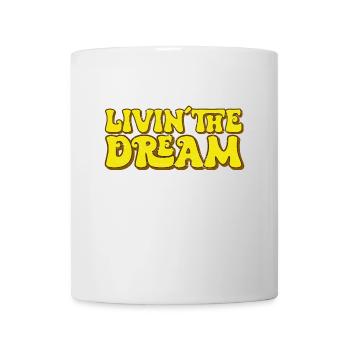 Living the Dream - Mug - white - Front