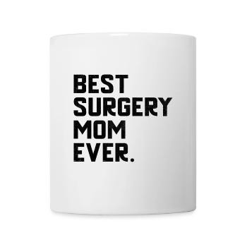 Beste Chirurgie Mutter aller Zeiten Chirurg Chirurgischer Arzt Surg - Tasse - Weiß - Vorne